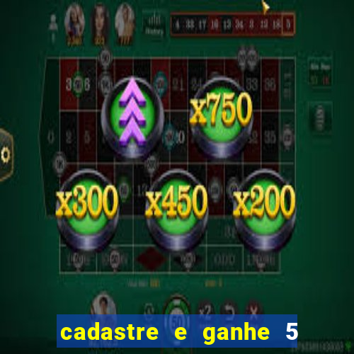 cadastre e ganhe 5 reais para apostar